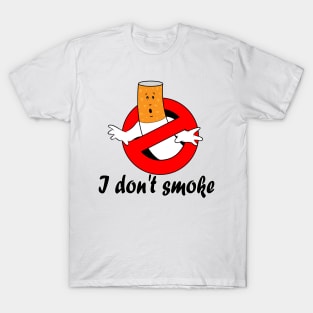 I don't smoke T-Shirt